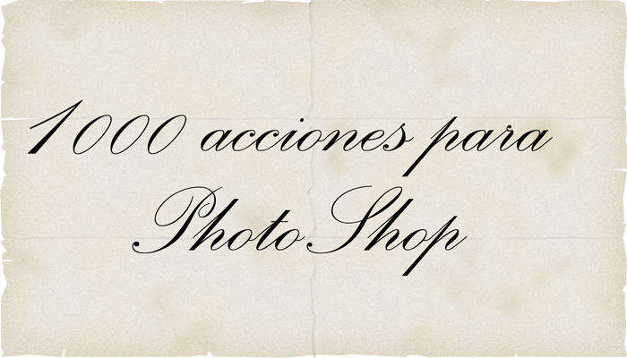 1000 Acciones para PhotoShop